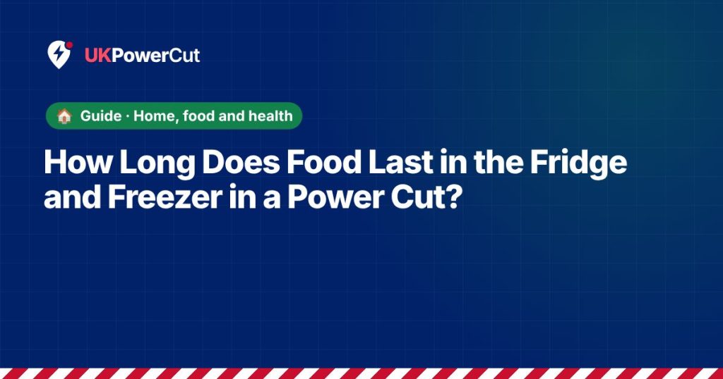How Long Does Food Last in the Fridge and Freezer in a Power Cut?
