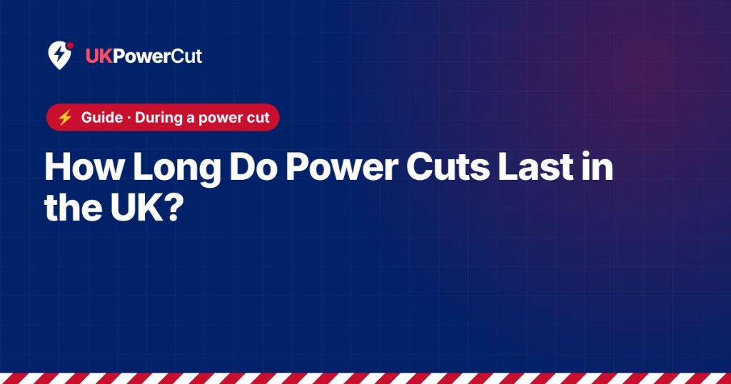 How Long Do Power Cuts Last in the UK?