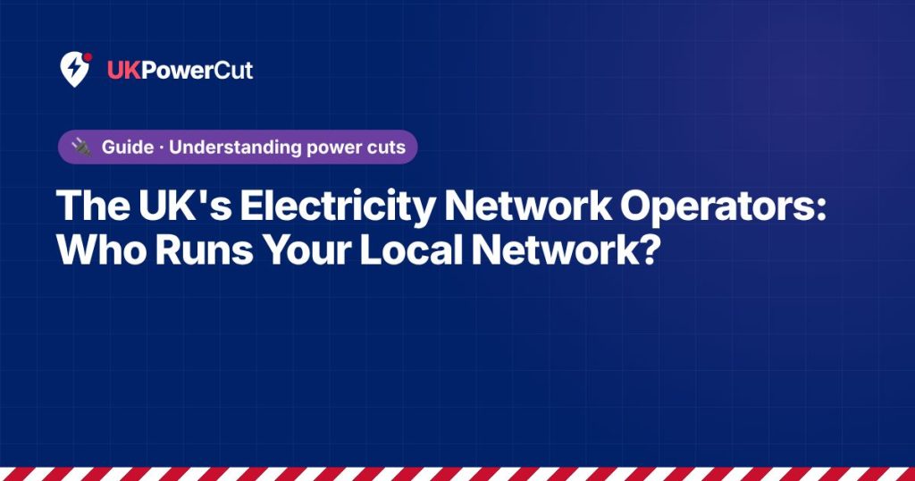 The UK’s Electricity Network Operators: Who Runs Your Local Network?
